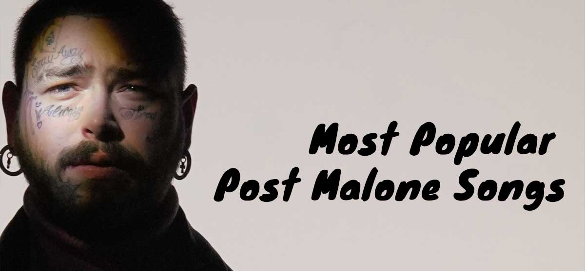 Most Popular Post Malone Songs