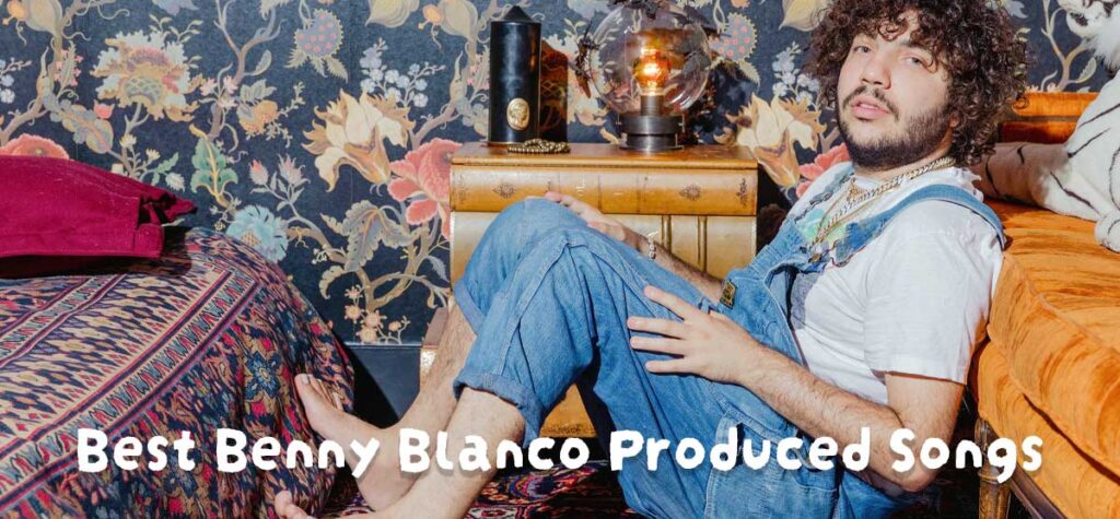 benny blanco produced songs
